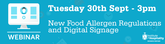 Eclipse Digital Media - Digital Signage Solutions - Webinar on New Food Allergen Regulations and Digital Signage with Institute of Hospitality - Tuesday 30th September at 3pm