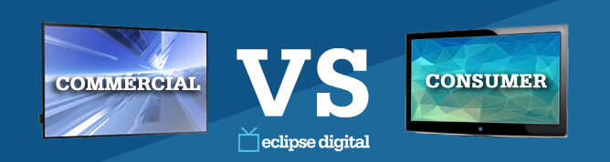 eclipse digital media digital signage solutions comemrcial vs comsumer displays header